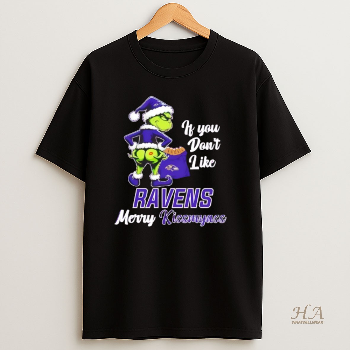 Official Grinch If You Dont Like Baltimore Raven Merry Kissmyass T Shirt