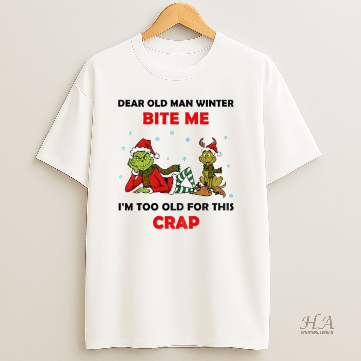 Official Grinch Santa Dear Old Man Winter Bite Me Im Too Old For This Crap Christmas T Shirt