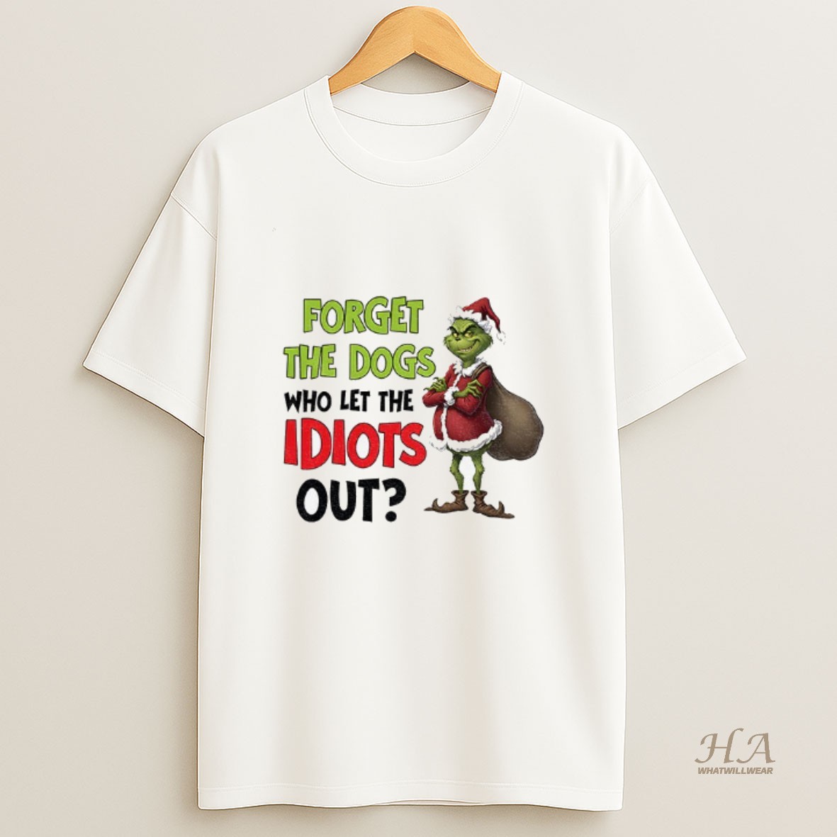Official Grinch Santa Forget The Dogs Who Let The Idiots Out Xmas T Shirt