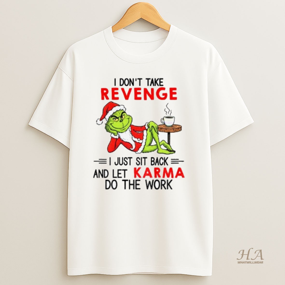Official Grinch Santa Hat I Dont Take Revenge I Just Sit Back And Let Karma Do The Work Christmas T Shirt