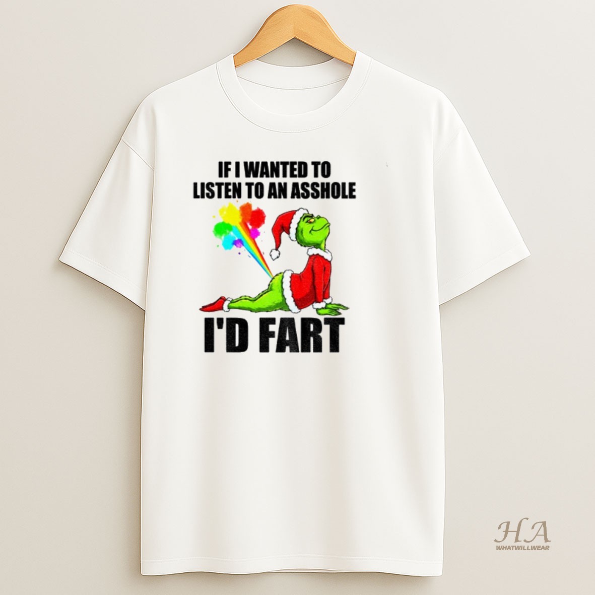 Official Grinch Santa Hat If I Wanted To Listen To An Asshole Id Fart Christmas T Shirt