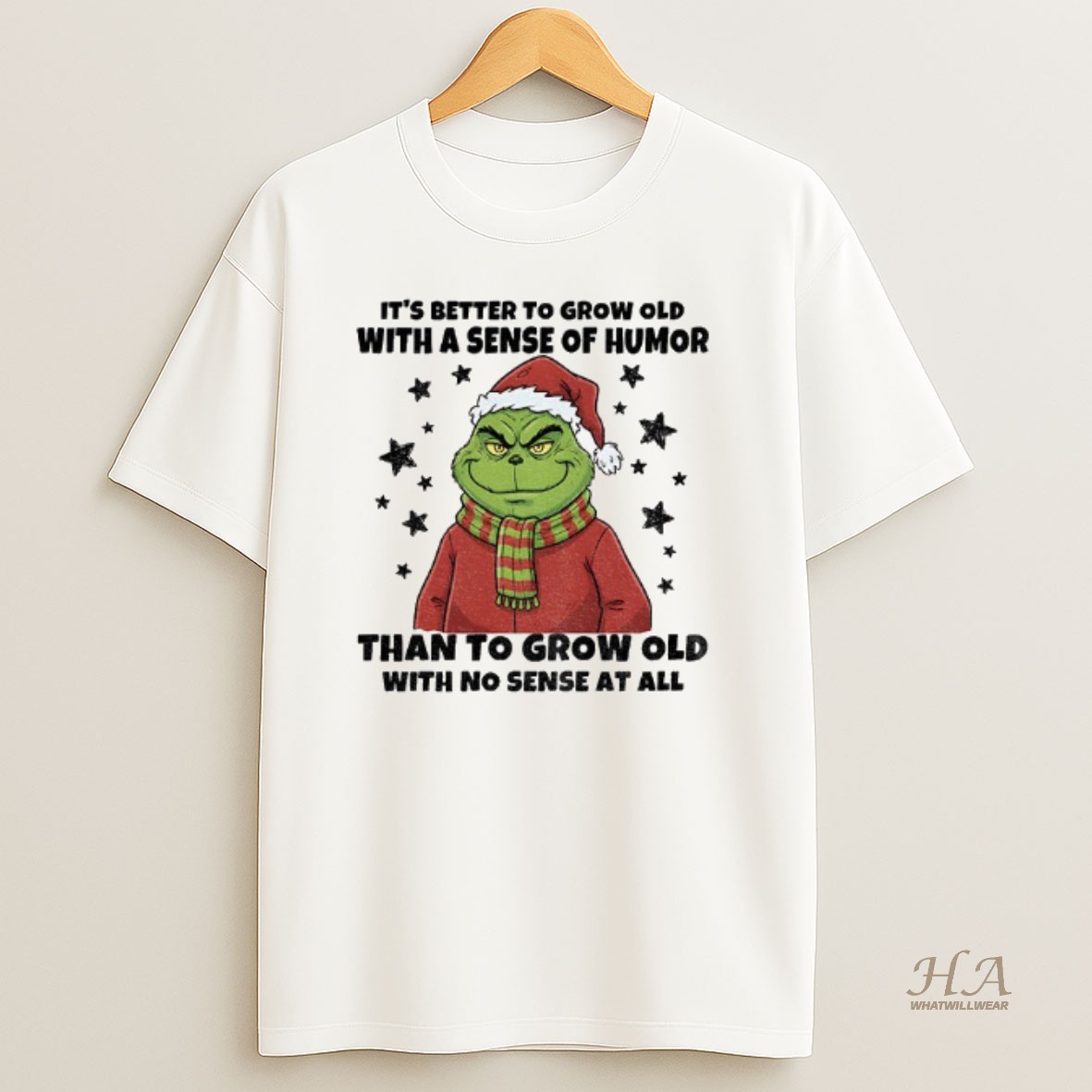 Official Grinch Santa Hat Its Better To Grow Old With A Sense Of Humor Than To Grow Old With No Sense At All Christmas Shirt