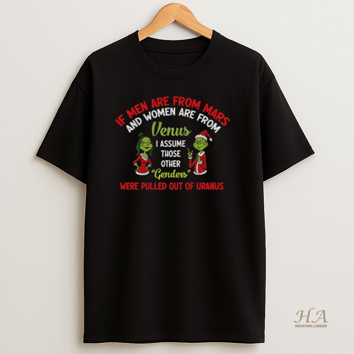 Official Grinch Santa If Men Are From Mars And Women Are From Venus Some People Were Definitely Dropped Off From Another Christmas Shirt