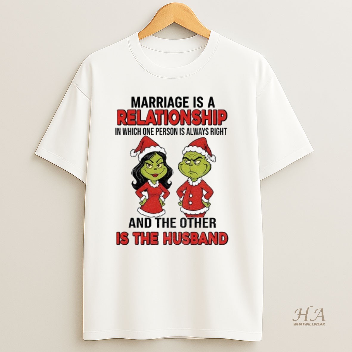 Official Grinch Santa Marriage Is A Relationship In Which One Person Is Always Right And The Other Is The Husband Christmas Shirt