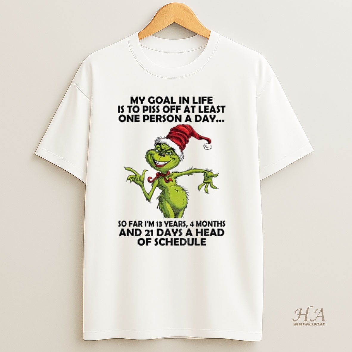 Official Grinch Santa My Goal In Life Is To Piss Off At Least One Person A Day So Far Im 13 Years Christmas Shirt
