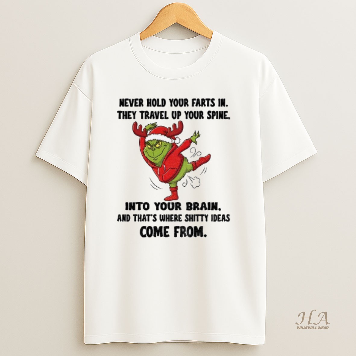 Official Grinch Santa Never Hold Your Farts In They Travel Up Your Spine Into Your Brain And Thats Where Shitty Christmas T Shirt