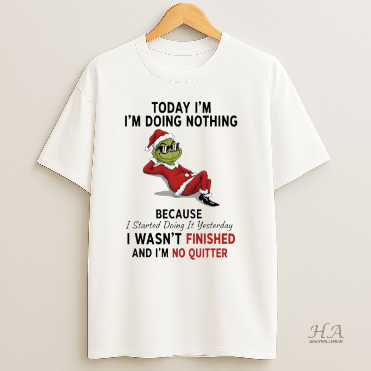 Official Grinch Santa Today Im Im Doing Nothing Because I Started Doing It Yesterday Christmas Shirt