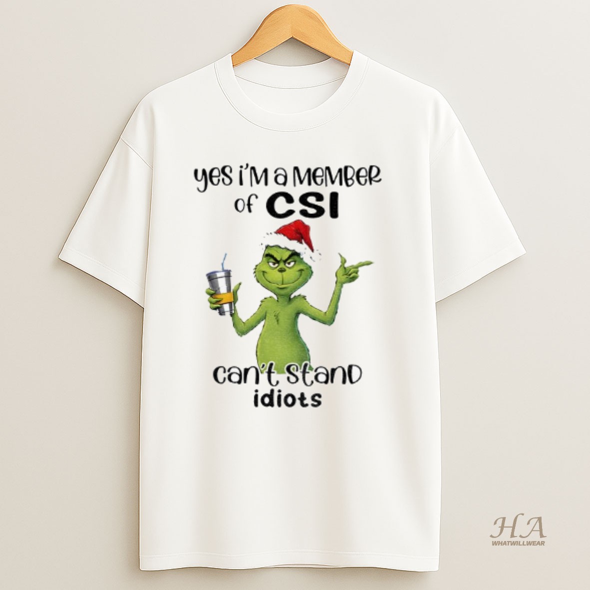 Official Grinch Santa Yes Im A Member Of Csi Cant Stand Idiots Christmas T Shirt
