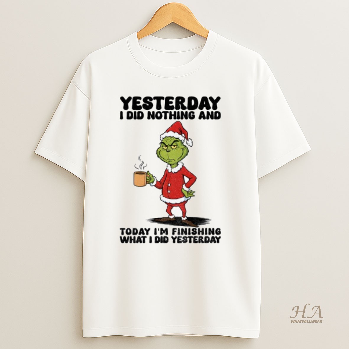 Official Grinch Santa Yesterday I Did Nothing And Today Im Finishing What I Did Yesterday Christmas T Shirt