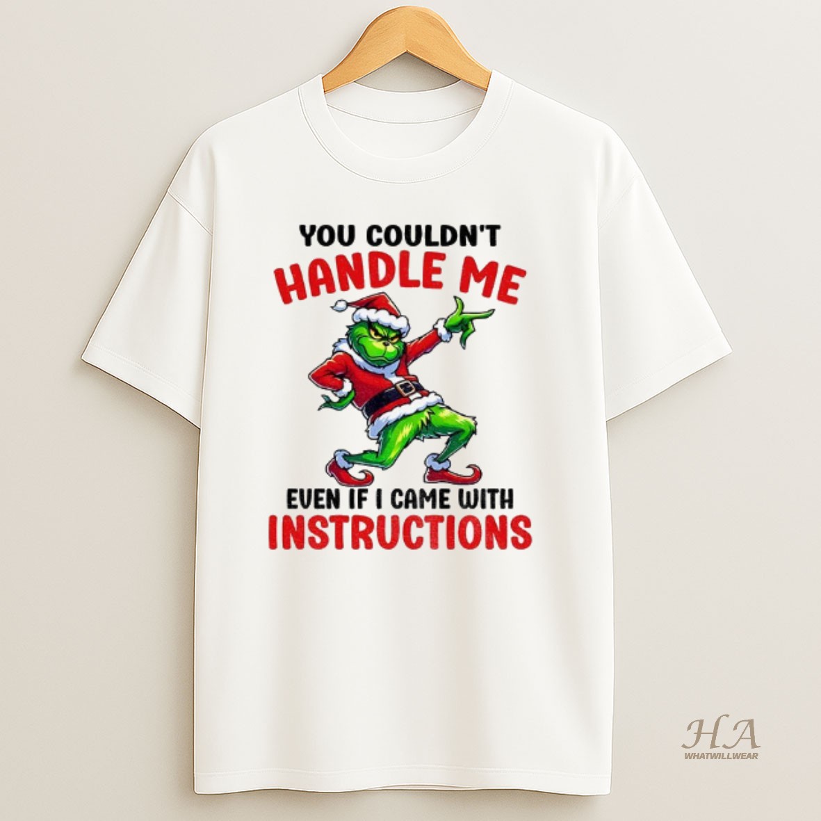 Official Grinch Santa You Couldnt Handle Me Even If I Came With Instructions Merry Christmas T Shirt