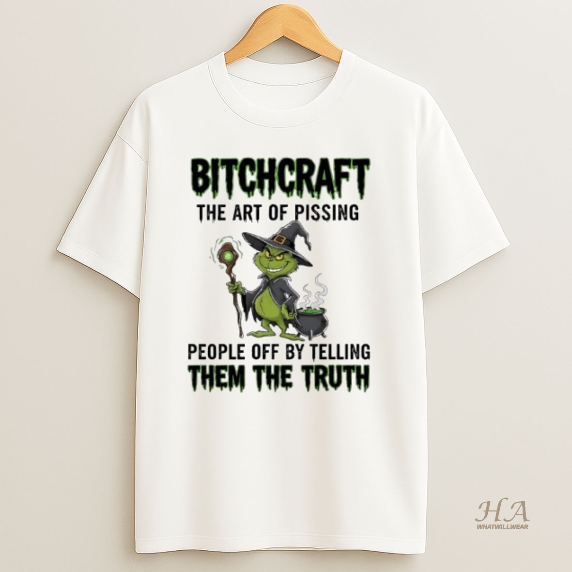 Official Grinch Witch Bitchcraft The Art Of Pissing People Off By Telling Them The Truth T Shirt