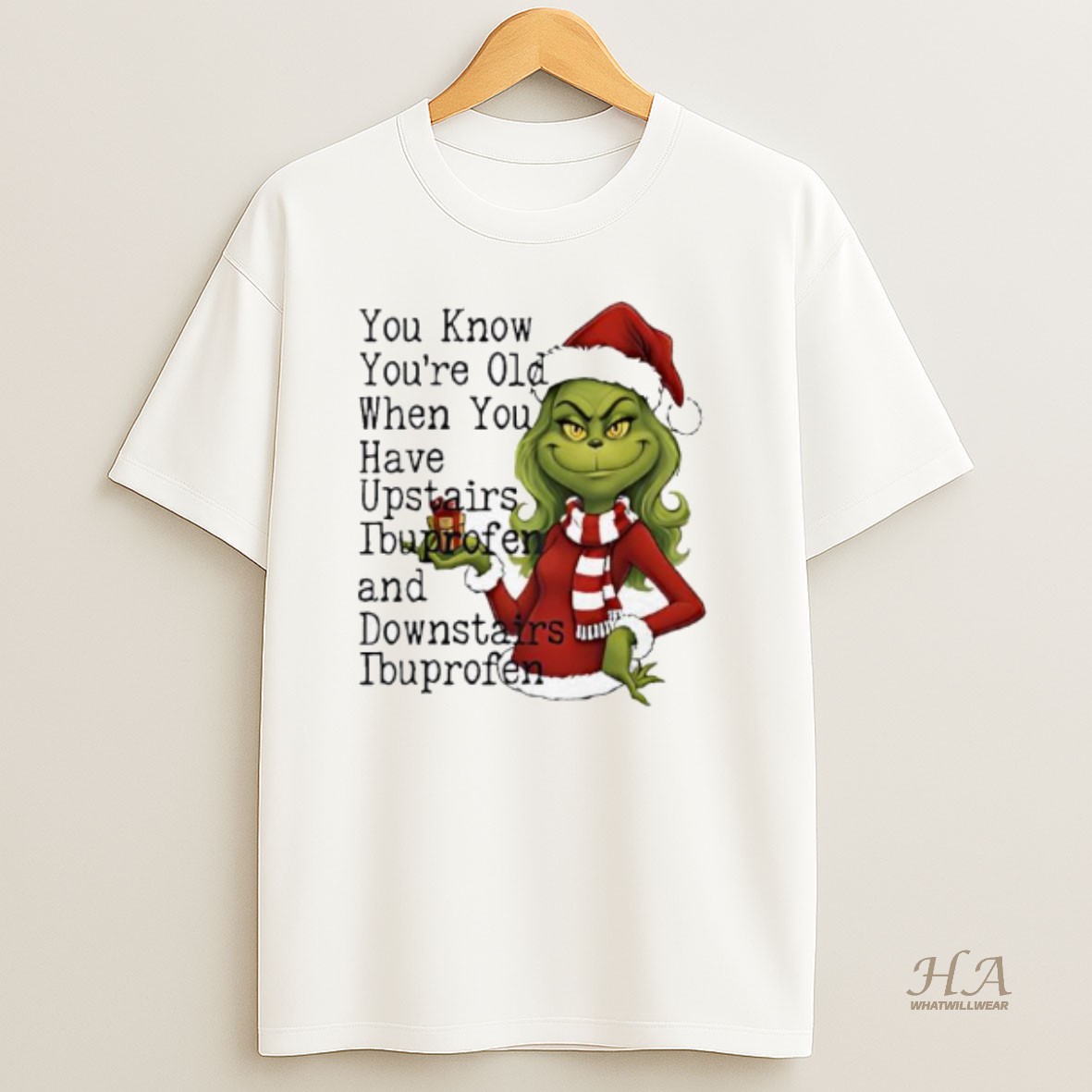 Official Grinch You Know Youre Old When You Have Upstairs Ibuprofen And Downstairs Ibuprofen T Shirt