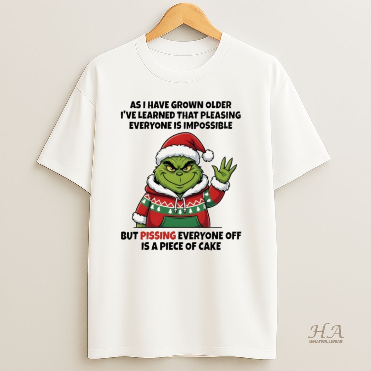 Official Grinch As I Have Grown Older Ive Learned That Pleasing Everyone Is Impossible But Pissing Everyone Christmas Shirt