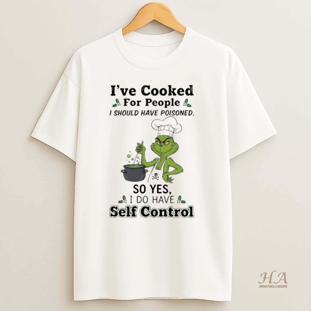 Official Grinch Cook Ive Cooked For People I Should Have Poisoned So Yes I Do Have Self Control Christmas Shirt