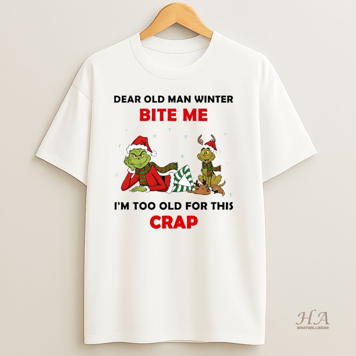 Official Grinch Dear Old Man Winter Bite Me Im Too Old For This Crap Christmas Shirt