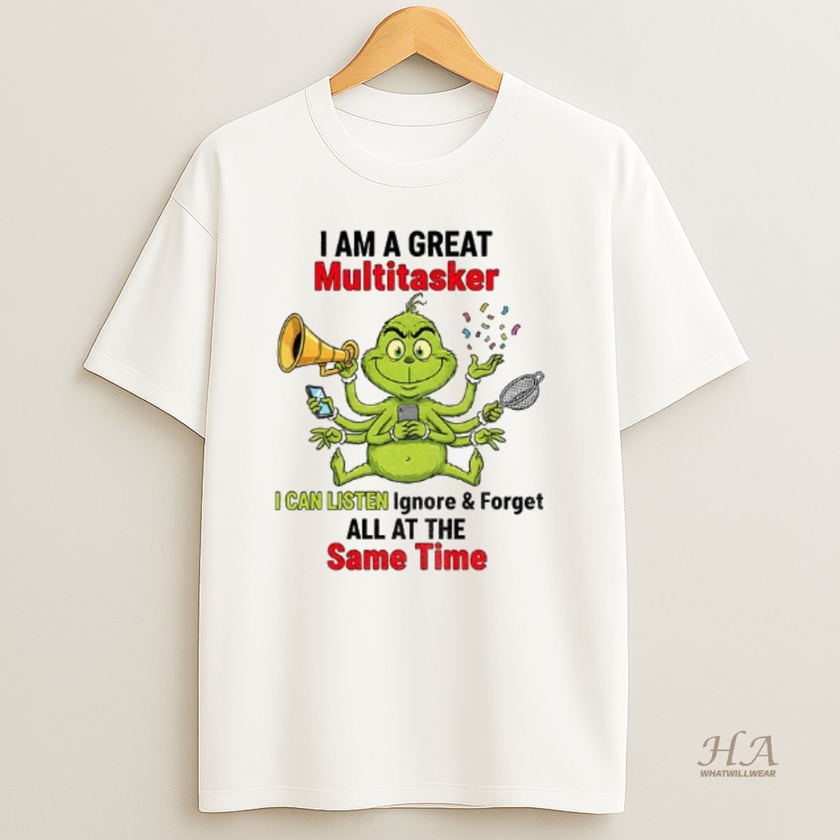 Official Grinch Fat I Am A Great Multitasker I Can Listen Ignore And Forget All At The Same Time Christmas T Shirt
