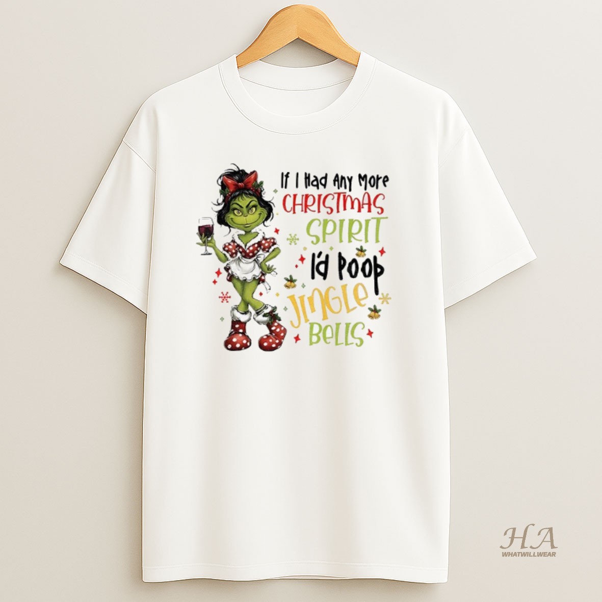 Official Grinch Girl If I Had Any More Christmas Spirit Id Poop Jingle Bells Christmas Shirt