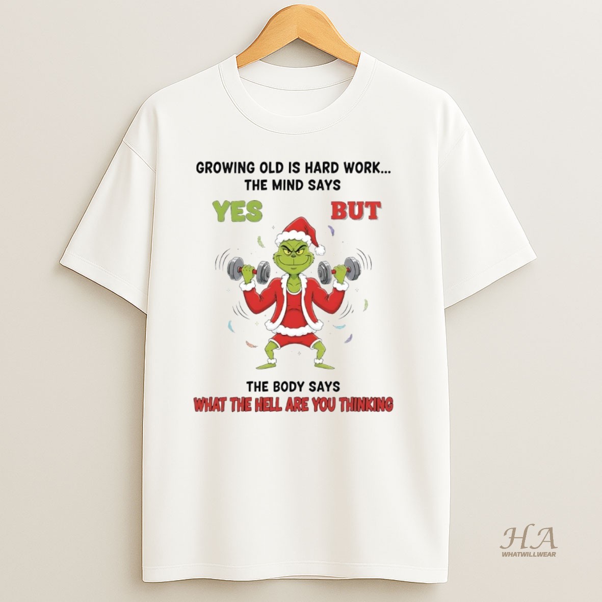 Official Grinch Growing Old Is Hard Work The Mind Says Yes Christmas Shirt