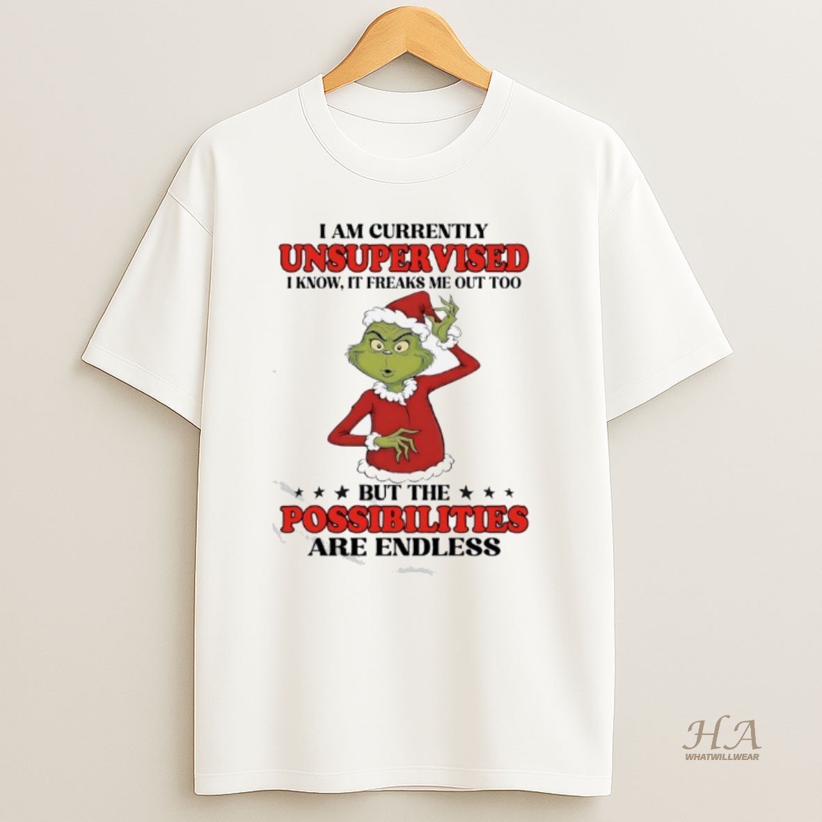 Official Grinch I Am Currently Unsupervised I Know It Freaks Me Out Too But The Possibilities Are Endless T Shirt