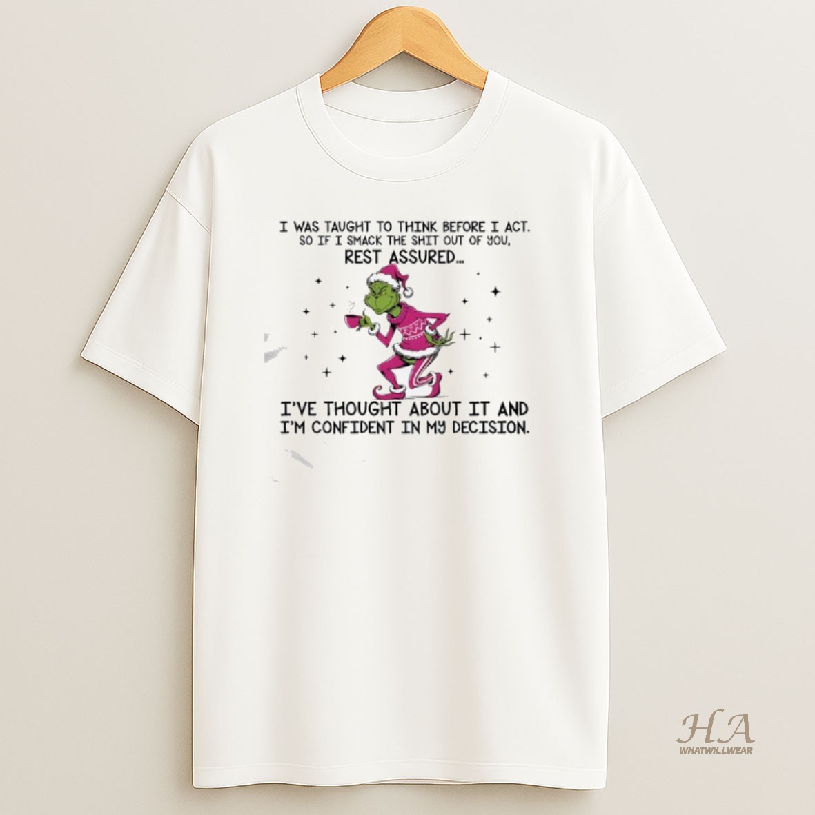 Official Grinch Ive Thought About It And Im Confident In My Decision Shirt