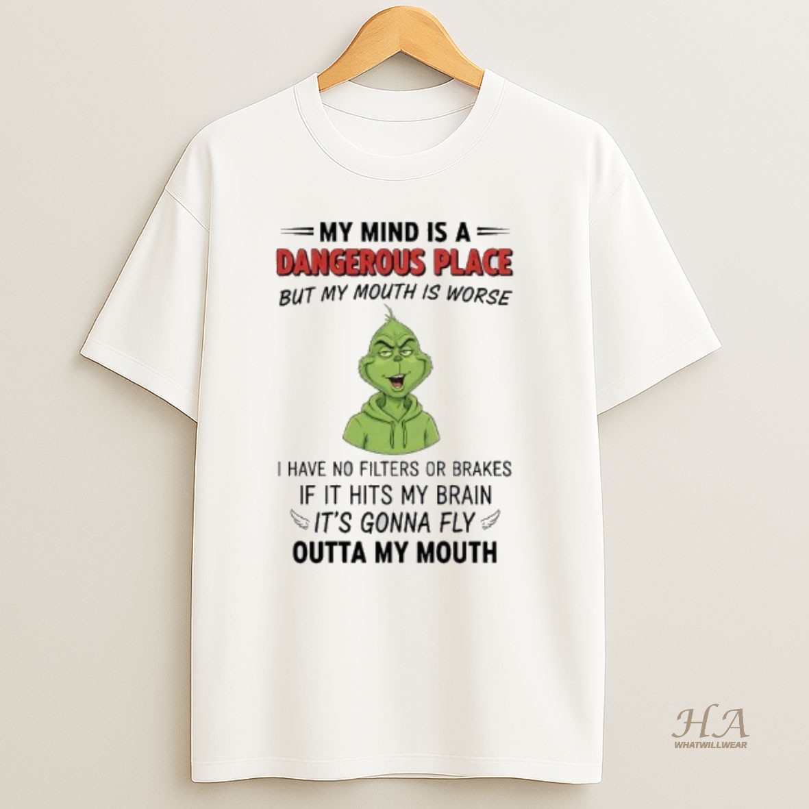 Official Grinch My Mind Is A Dangerous Place But My Mouth Is Worse Outta My Mouth T Shirt