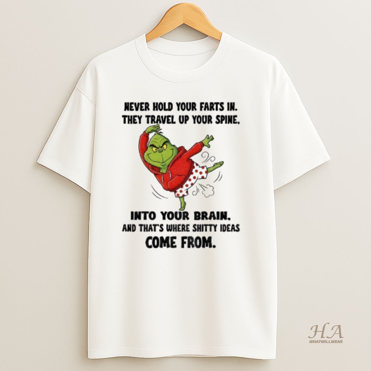 Official Grinch Never Hold Your Farts In They Travel Up Your Spine Into Your Brain Christmas T Shirt