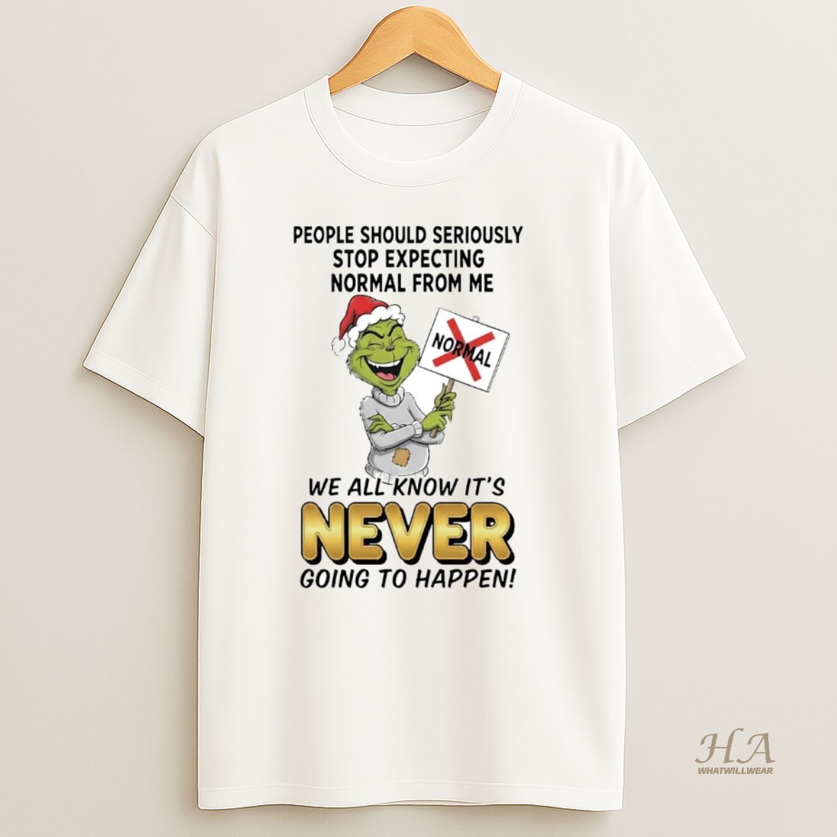 Official Grinch People Should Seriously Stop Expecting Normal From Me Never T Shirt