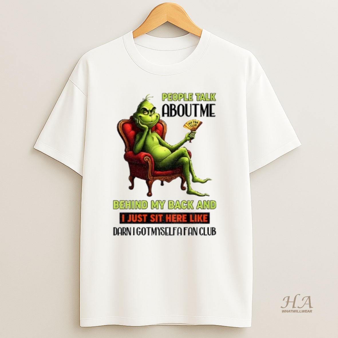 Official Grinch People Talk About Me Behind My Back And I Just Sit Here Like Christmas T Shirt