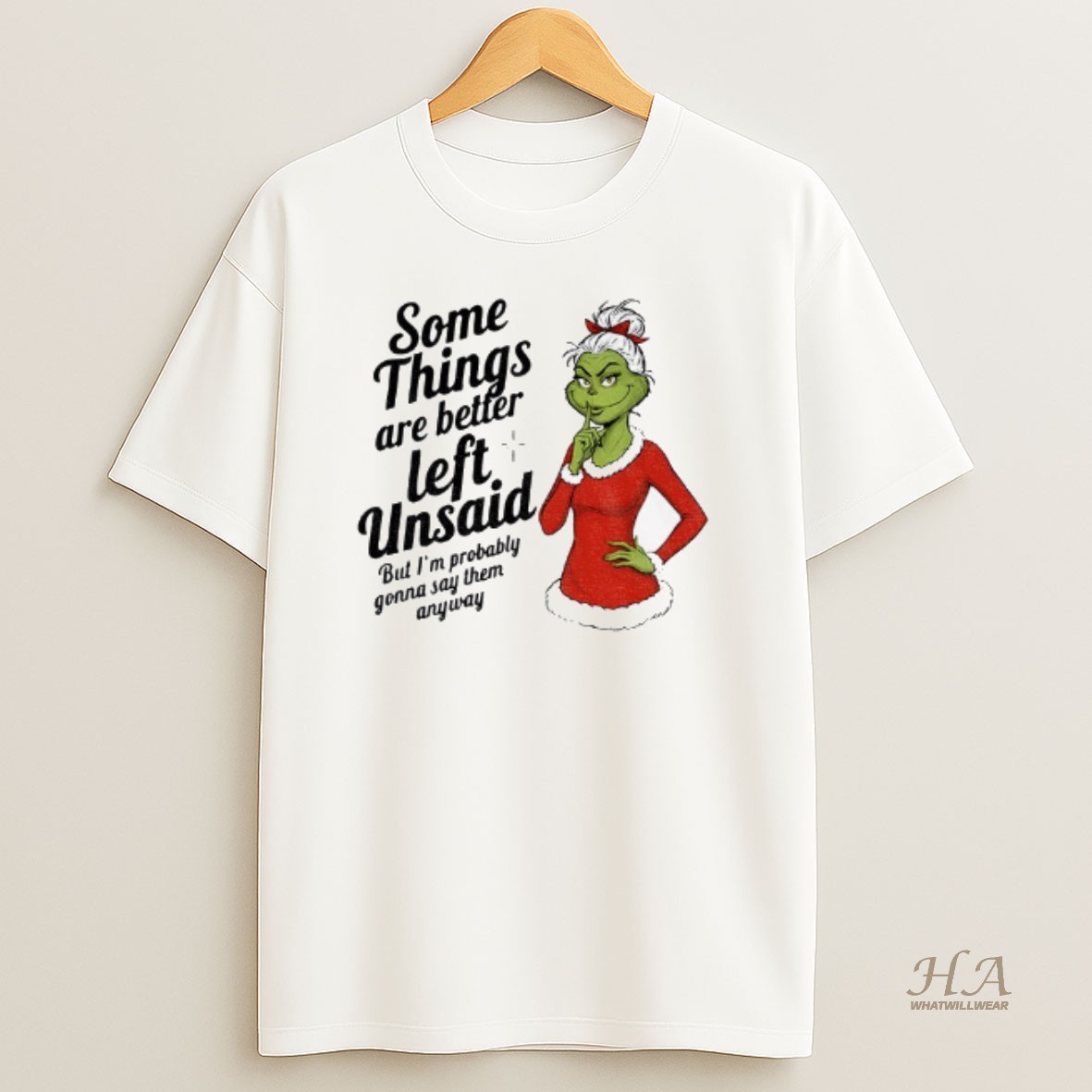 Official Grinch Some Things Are Better Left Unsaid But Im Probably Christmas T Shirt