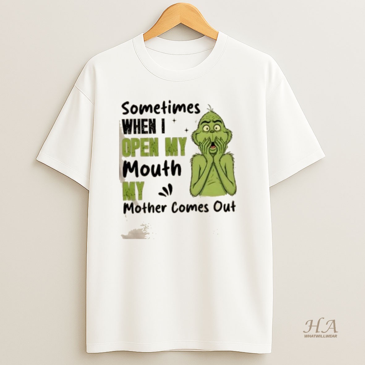 Official Grinch Sometimes When I Open My Mouth My Mother Comes Out Shirt