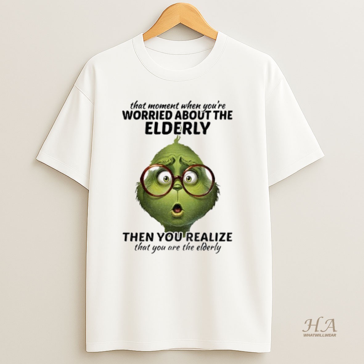Official Grinch That Moment When Youre Worried About The Elderly Christmas T Shirt