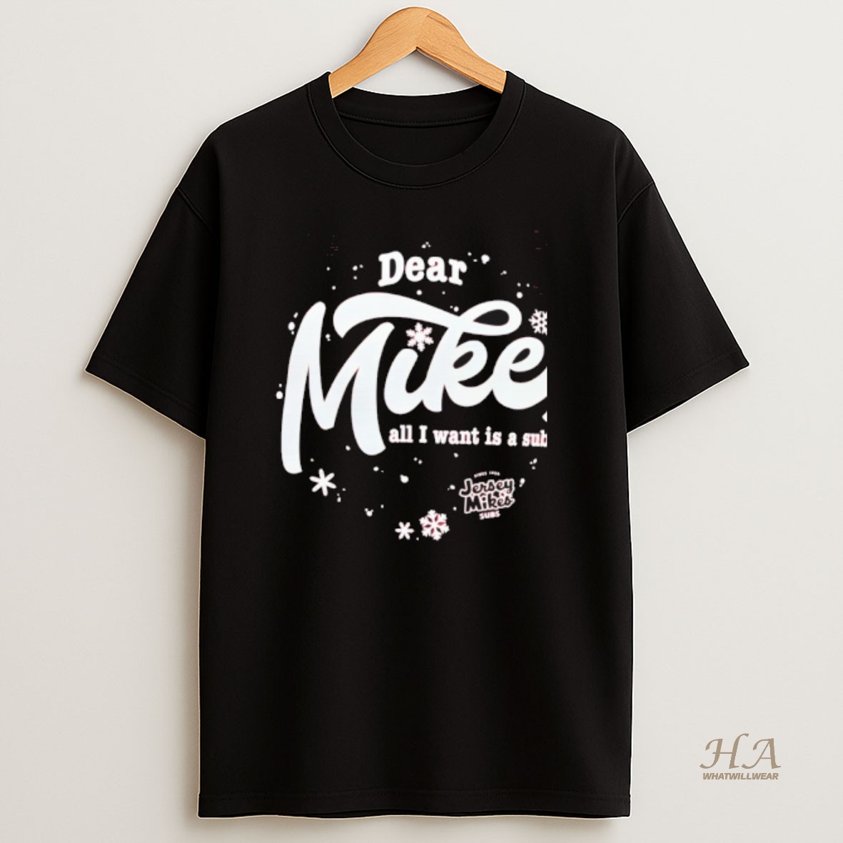 Official Holiday Dear Jersey Mikes All I Want Is A Sub T Shirt