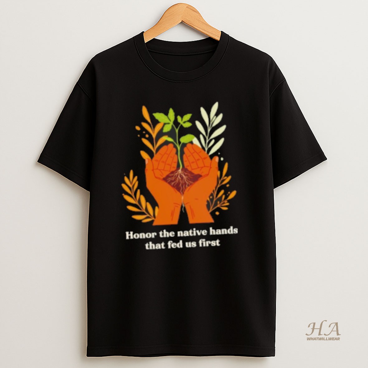 Official Honor The Native Hands That Fed Us First T Shirt