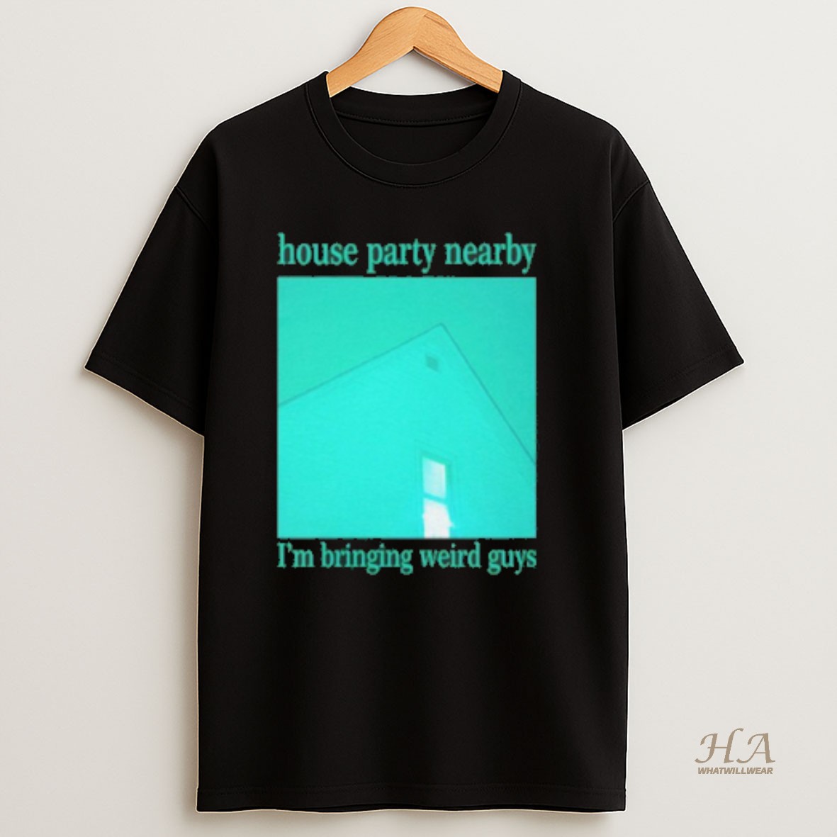 Official House Party Nearby Im Bringing Weird Guys T Shirt