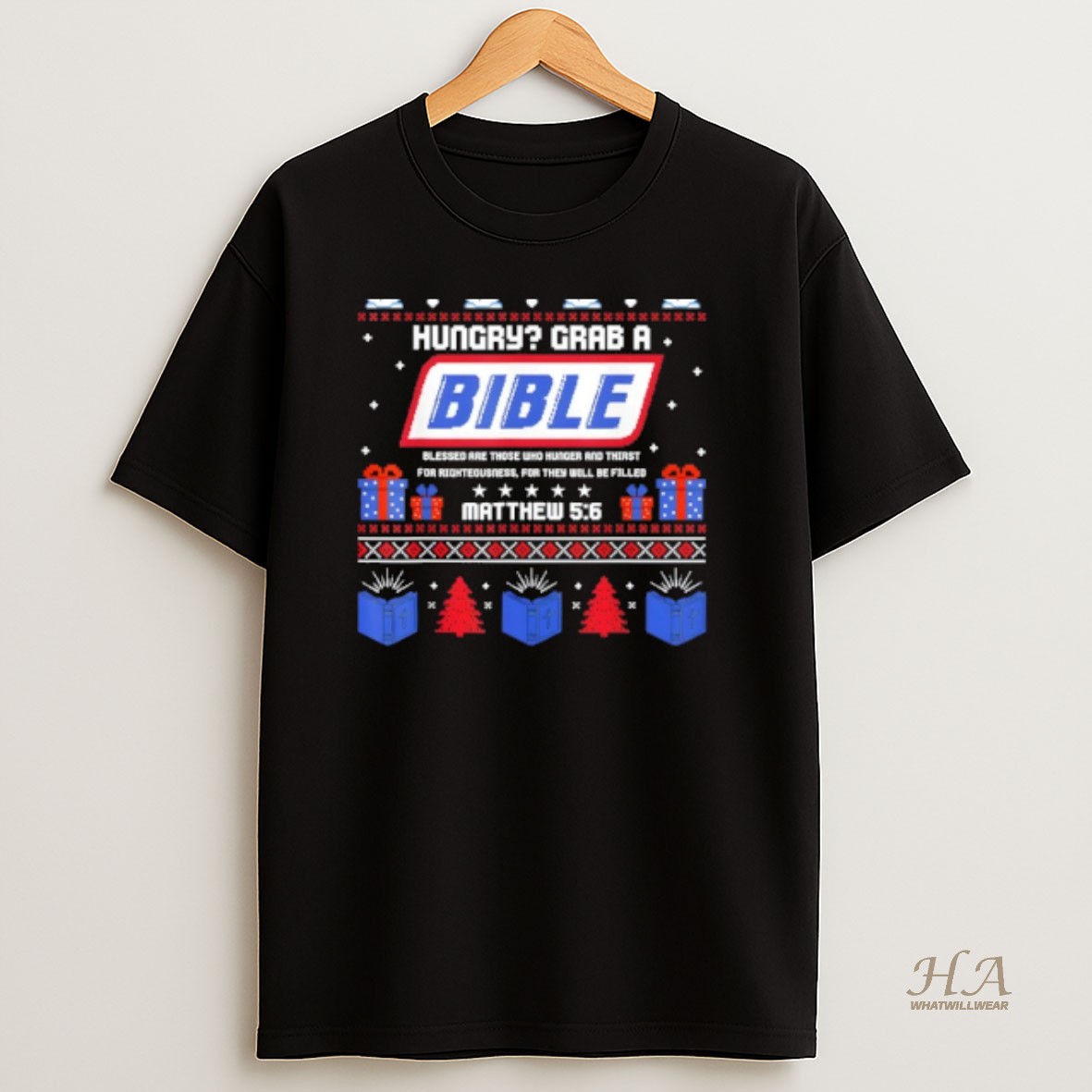 Official Hungry Grab A Bible Matthew 5 6 Christian Xmas Ugly T Shirt