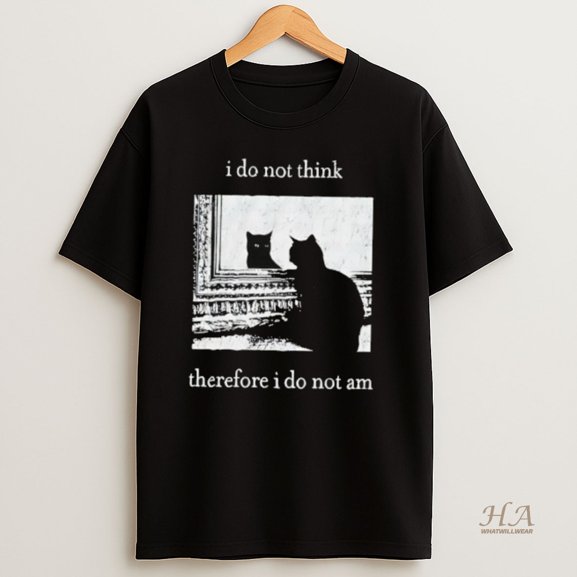 Official I Do Not Think Therefore I Do Not Am Cat T Shirt