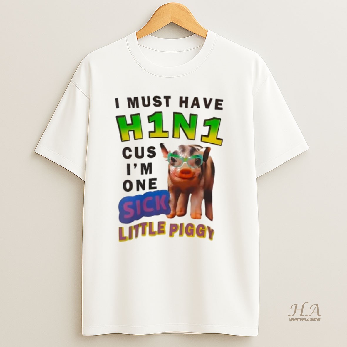 Official I Must Have H1n1 Cus Im One Sick Little Piggy T Shirt