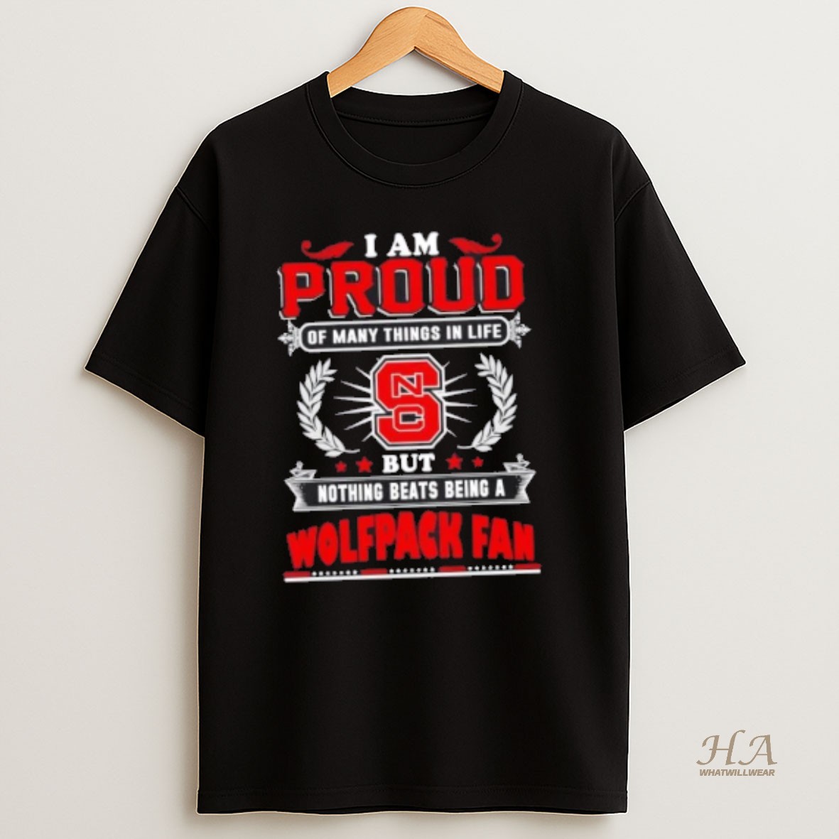 Official I Am Proud Of Many Things In Life But Nothing Beats Being A Nc State Wolfpack Fan T Shirt
