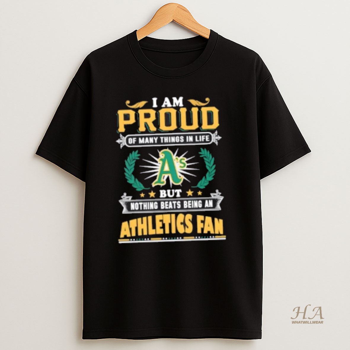 Official I Am Proud Of Many Things In Life But Nothing Beats Being A Oakland Athletics Fan T Shirt