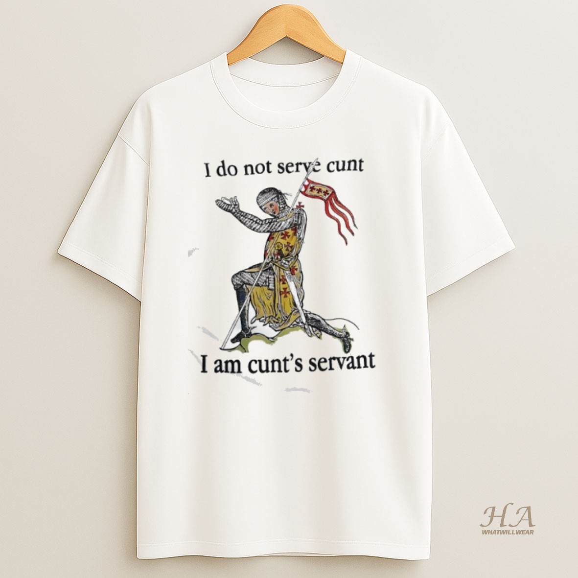 Official I Do Not Serve Cunt I Am Cunts Servant Medieval Knight Graphic T Shirt