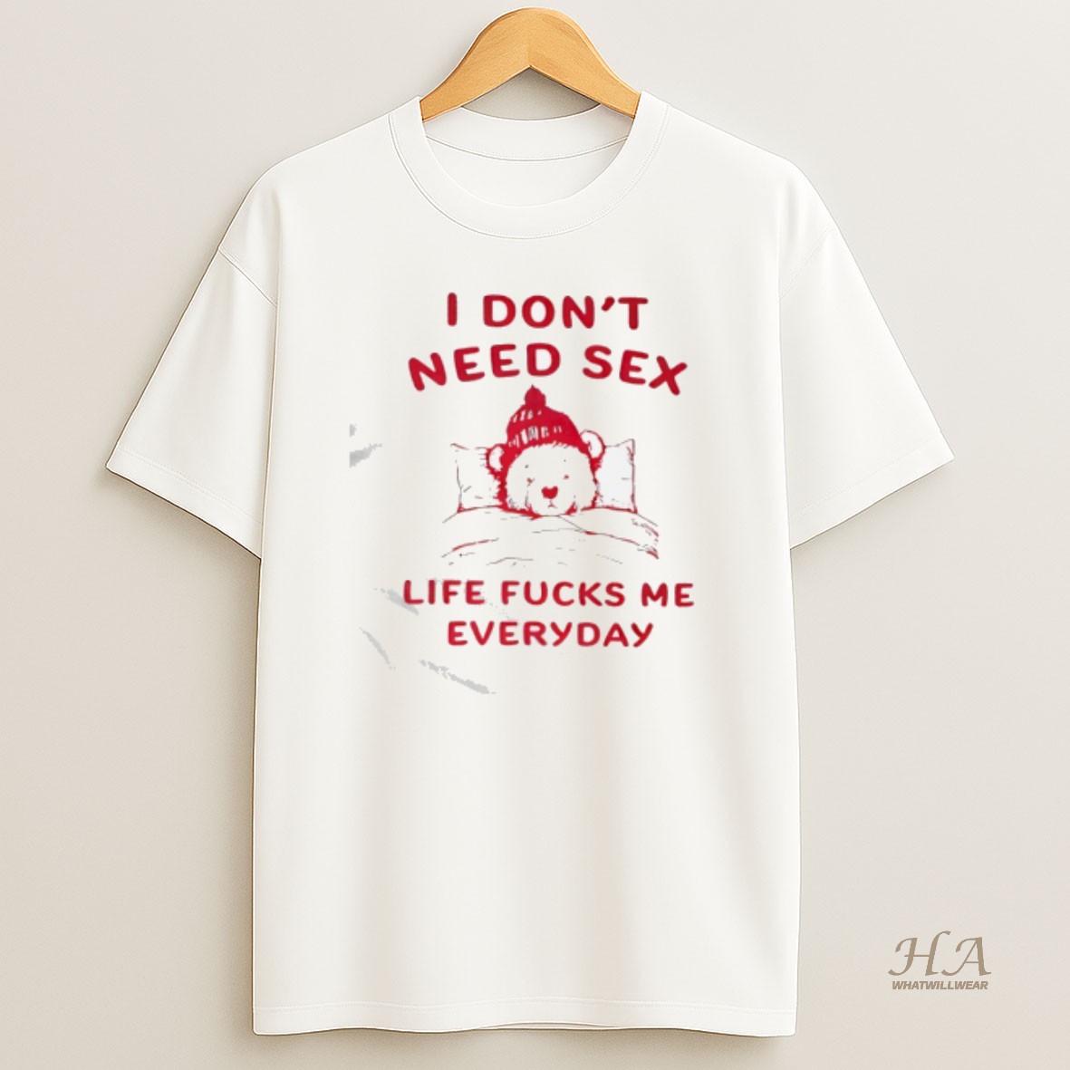 Official I Dont Need Sex Life Sucks Me Everyday T Shirt