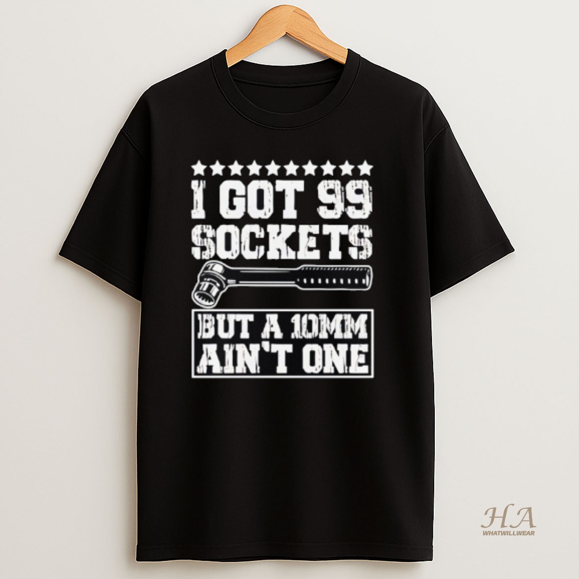 Official I Got 99 Sockets But A 10mm Aint One Retro T Shirt