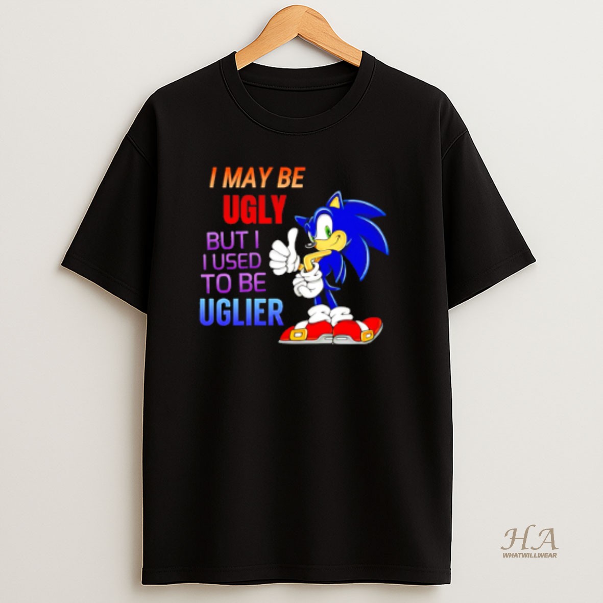 Official I May Be Ugly But I Used To Be Uglier T Shirt