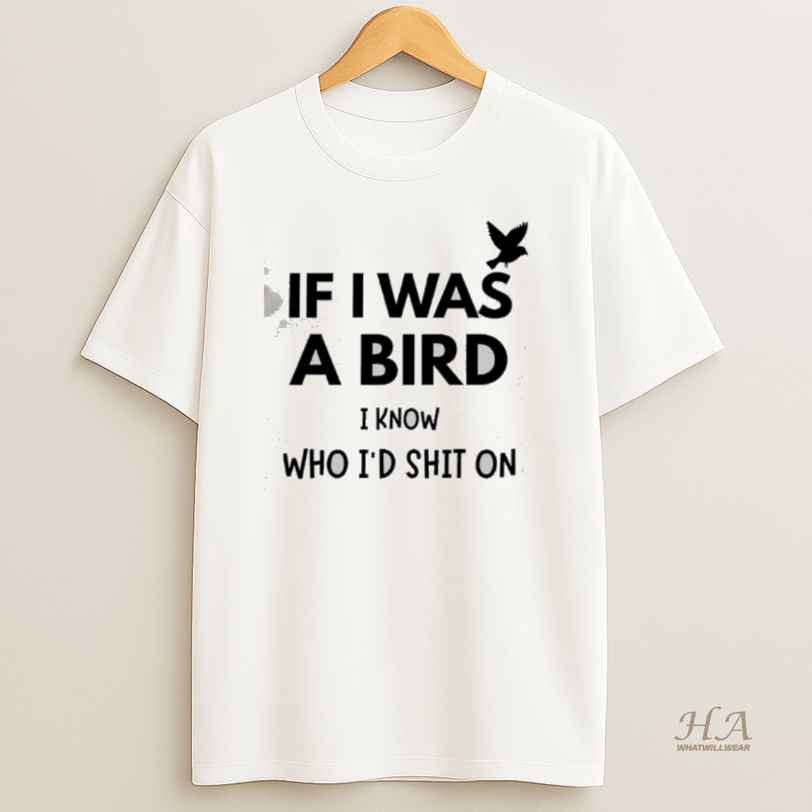 Official If I Was A Bird I Know Who Id Shit On T Shirt
