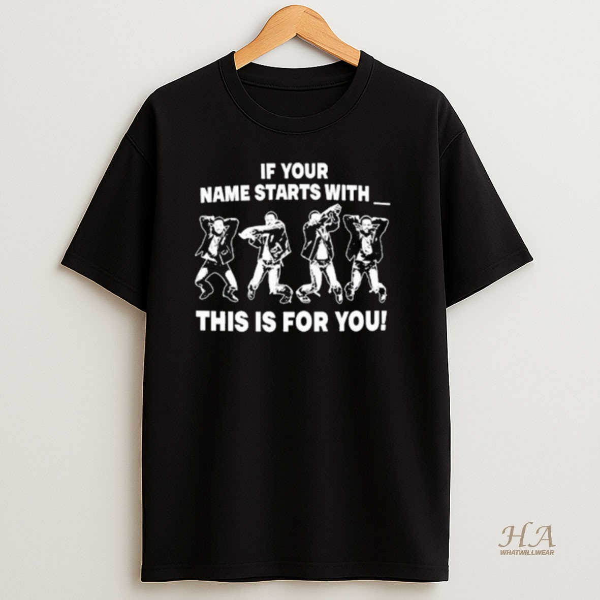 Official If Your Name Starts With This Is For You Long Sleve Shirt