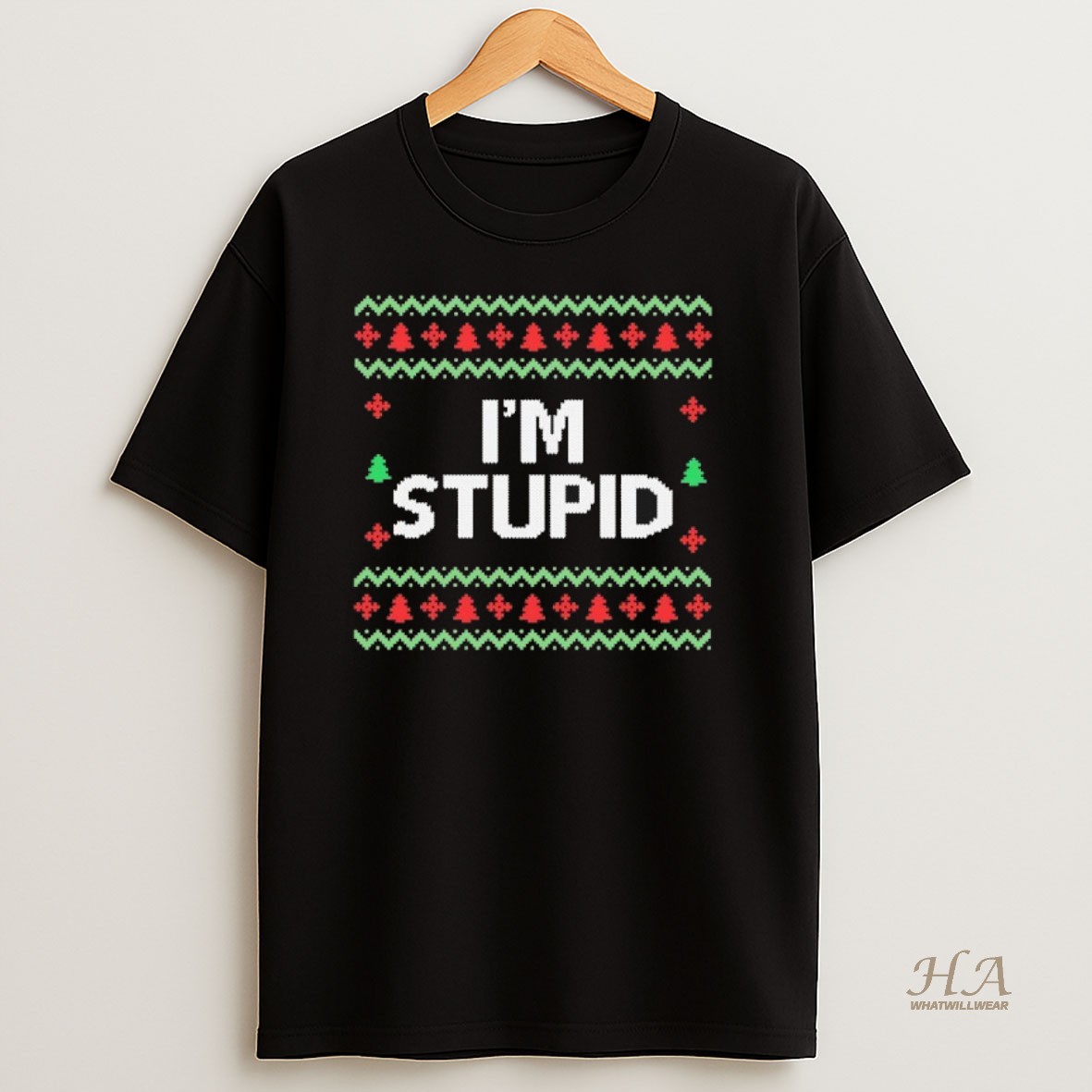 Official Im Stupid Ugly Christmas T Shirt
