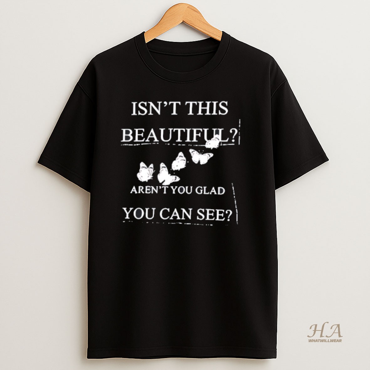 Official Isnt This Beautiful Arent You Glad You Can See Shirt