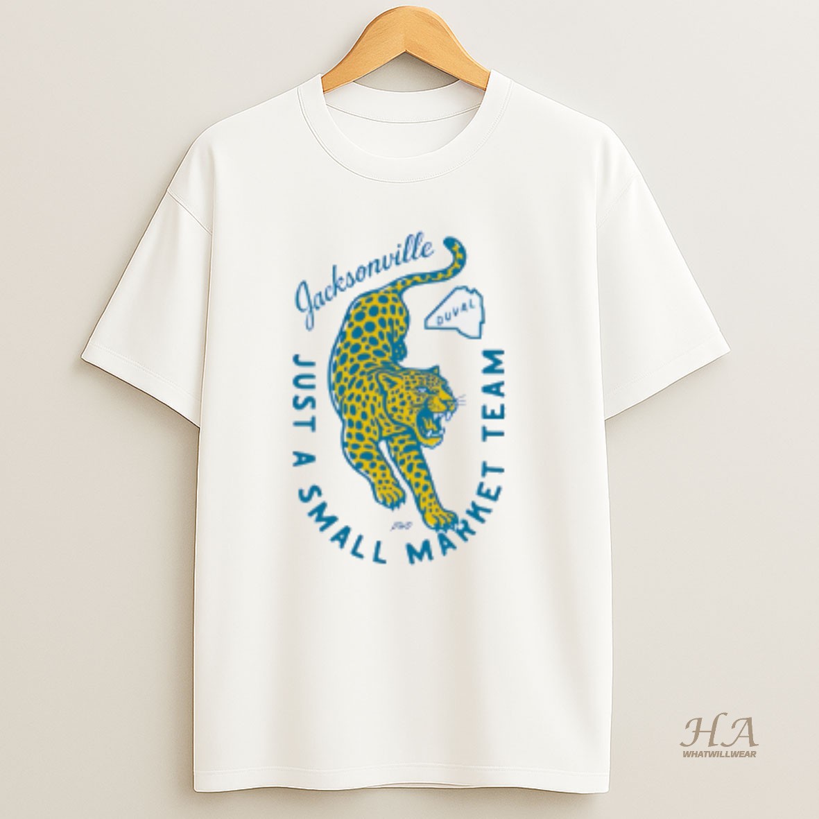 Official Jacksonville Jaguars Just A Small Market Team T Shirt