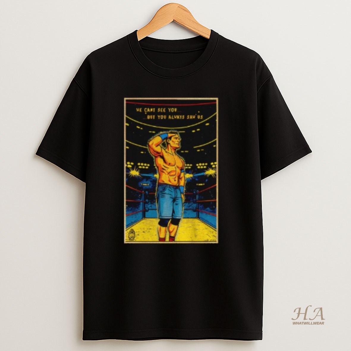 Official John Cena Retirement We Can See You But You Always Saw Us T Shirt