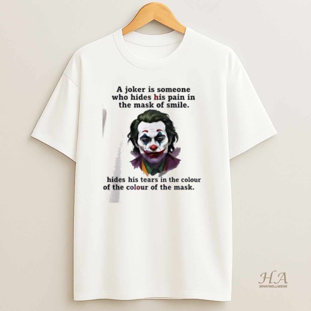 Official Joker A Joker Is Someone Who Hides His Pain In The Mask Of Smile T Shirt